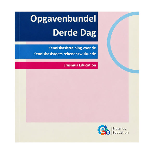 Opgavenbundel Derde Dag - Kennisbasistraining voor de Kennisbasistoets rekenen/wiskunde