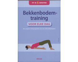 Boek-Bekkenbodemtraining Voor Elke Dag Fit In 5 Minuten-tweedehands
