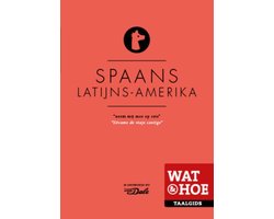 Wat & Hoe taalgids  -   Spaans Latijns-Amerika
