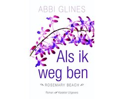 Rosemary Beach  -   Als ik weg ben