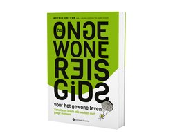 De ongewone reisgids voor het gewone leven