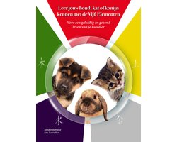 Leer jouw hond, kat of konijn kennen met de Vijf Elementen