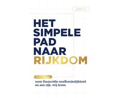 Het simpele pad naar rijkdom