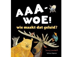 AAA-WOE! wie maakt dat geluid?