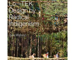 Lo-TEK Design by Radical Indigenism, Julia Watson, boekomslag voorkant met een bos met houten constructies, tweedehands