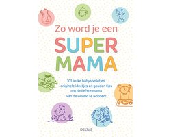 Zo word je een super mama, boekomslag voorkant met pastelkleurige baby-icoontjes, tweedehands