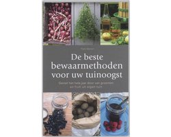 Boek-De beste bewaarmethoden voor uw tuinoogst-tweedehands