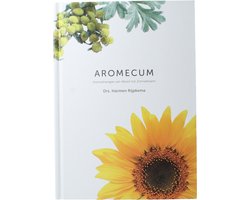 Aromecum - Aromatherapie van Absint tot Zonnebloem