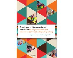 Cognitieve en fijnmotorische stimulatie bij jonge kinderen met autisme en een verstandelijke beperking