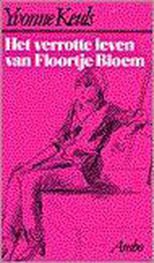 Het verrotte leven van Floortje Bloem