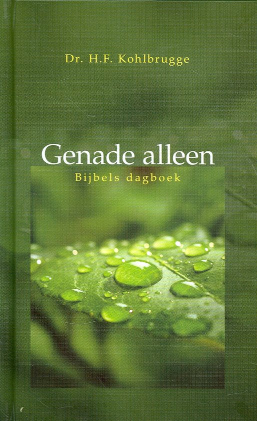 Genade alleen, H.F. Kohlbrugge, Bijbels dagboek, groene omslag met waterdruppels op een blad, tweedehands