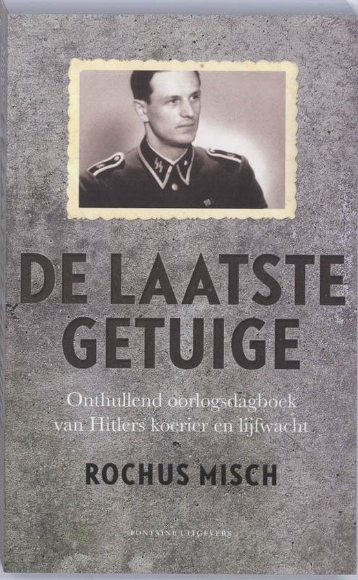 De laatste getuige, Rochus Misch, grijze omslag met een zwart-wit portretfoto van een soldaat, tweedehands