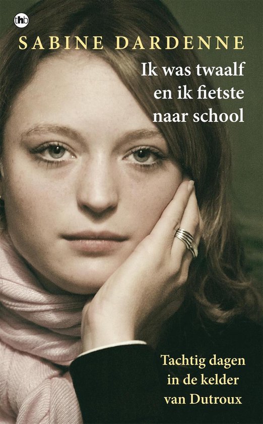 Ik was twaalf en ik fietste naar school, Sabine Dardenne, boekomslag voorkant, tweedehands