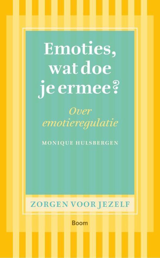 Zorgen voor jezelf - Emoties, wat doe je ermee?