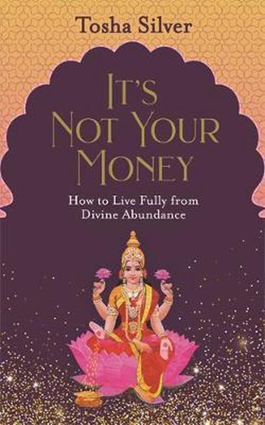 It's Not Your Money, Tosha Silver, paarse omslag met de godin Lakshmi op een lotusbloem, tweedehands