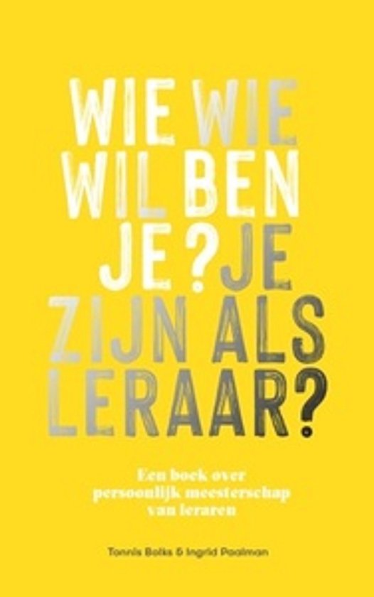 Boek-Wie ben je? Wie wil je zijn als leraar?-tweedehands