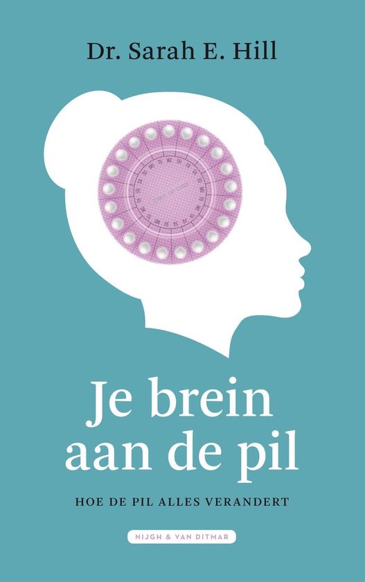 Je brein aan de pil, Sarah E. Hill, blauwgroene omslag met een pilstrip in een hoofd, tweedehands