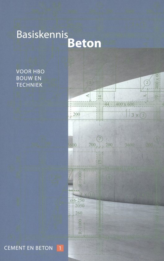 Boek-Cement en betonreeks 1 - Basiskennis beton voor hbo bouw en techniek-tweedehands