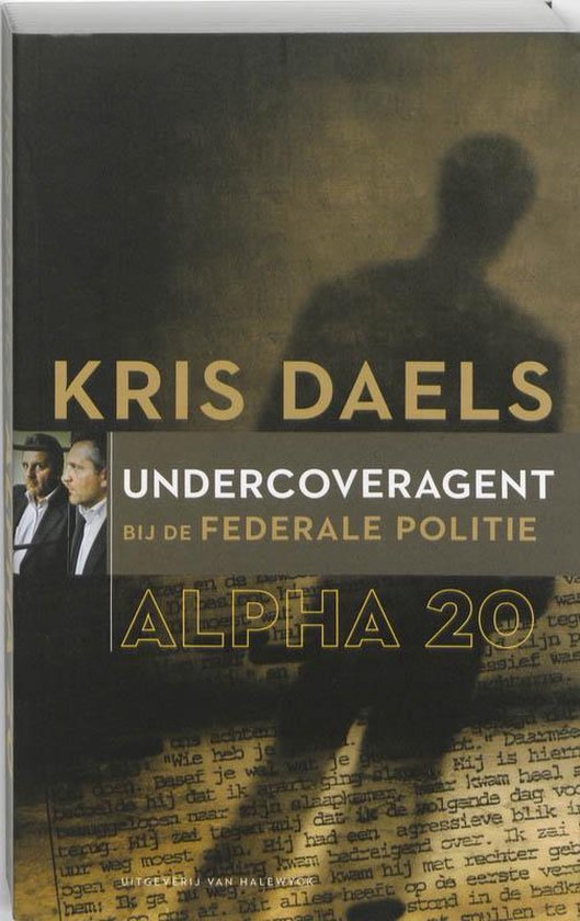 Alpha 20, Undercoveragent bij de federale politie, Kris Daels, donkere omslag met de schaduw van een man, tweedehands