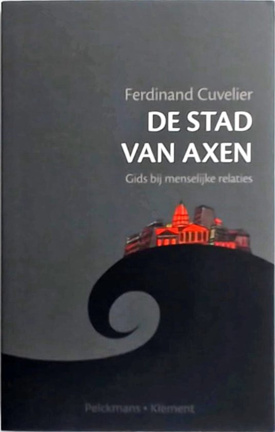 De stad van Axen, gids bij menselijke relaties, Ferdinand Cuvelier, grijze omslag met een stad op een golf, tweedehands
