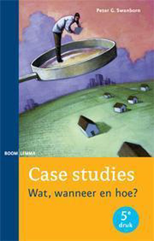 Case studies, wat, wanneer en hoe?, 5e druk, Peter G. Swanborn, Boom Lemma, omslag met een vergrootglas, tweedehands