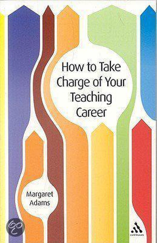 How to Take Charge of Your Teaching Career, Margaret Adams, omslag met gekleurde banen, tweedehands