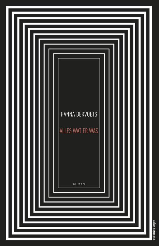 Alles wat er was, Hanna Bervoets, Atlas Contact zwart-witte boekomslag met rechthoekige lijnen, tweedehands