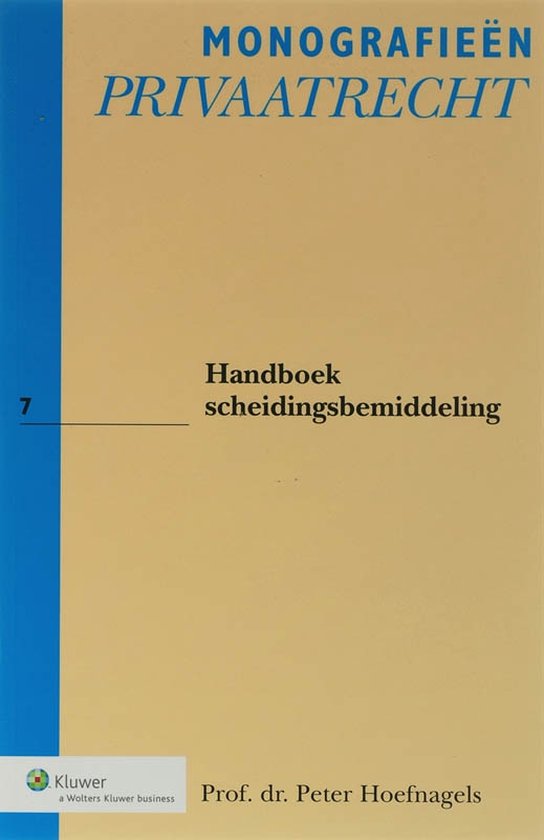 Handboek scheidingsbemiddeling, Monografieën Privaatrecht 7, Peter Hoefnagels, gele omslag, tweedehands