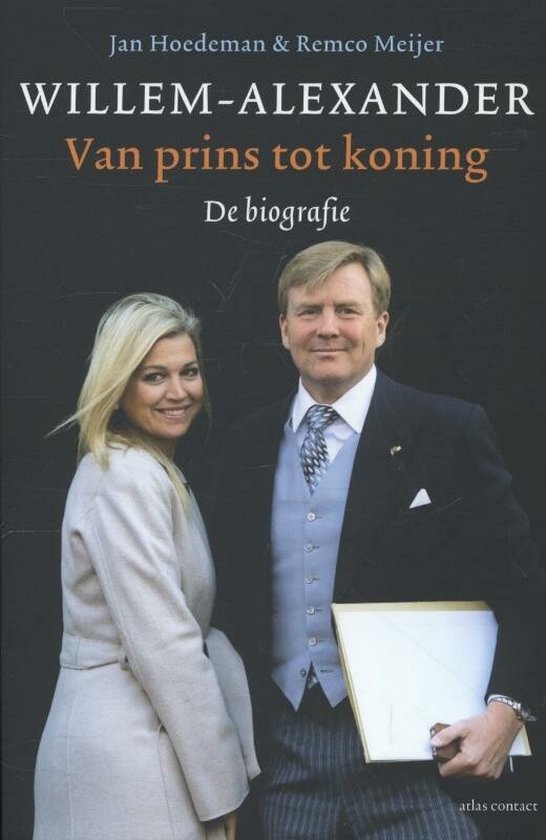 Willem-Alexander, van prins tot koning, Jan Hoedeman en Remco Meijer, omslag met de koning en Máxima, tweedehands