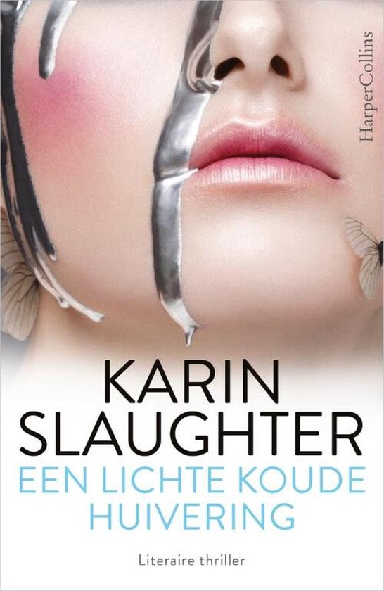 Een lichte koude huivering, Karin Slaughter, thriller, omslag met een vrouwengezicht met zilveren strepen, tweedehands
