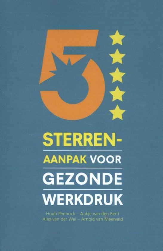 5 sterren-aanpak voor gezonde werkdruk, Huub Pennock, blauwgrijze omslag met een oranje cijfer 5 en gele sterren, tweedehands