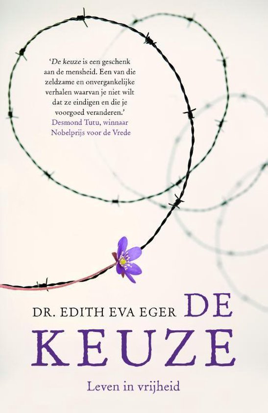 De keuze, leven in vrijheid, Edith Eva Eger, witte omslag met prikkeldraad en een paarse bloem, tweedehands