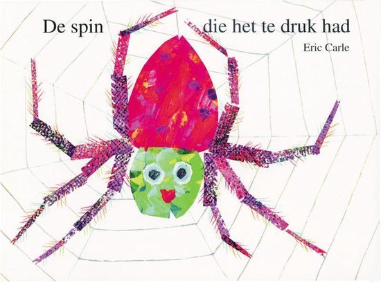 De spin die het te druk had, Eric Carle, omslag met een gekleurde spin in haar web, tweedehands