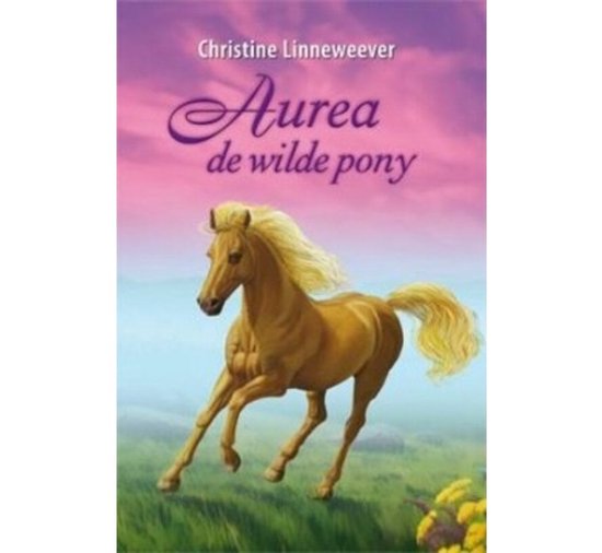 Aurea de wilde pony, Christine Linneweever, roze omslag met een galopperend paard in een wei, tweedehands