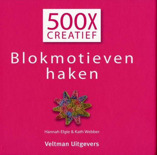 500x creatief, Blokmotieven haken, Hannah Elgie en Kath Webber, roze omslag met een gehaakt motief, tweedehands