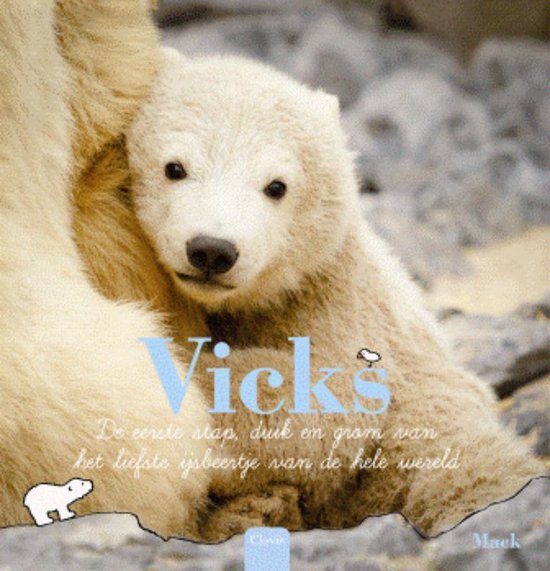 Vicks, de eerste stap, duik en grom van het liefste ijsbeertje van de hele wereld, Mack, omslag met ijsbeertje, tweedehands