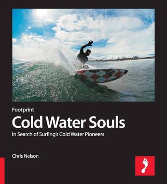 Cold Water Souls, In Search of Surfing's Cold Water Pioneers, Chris Nelson, omslag met een surfer op een golf, tweedehands