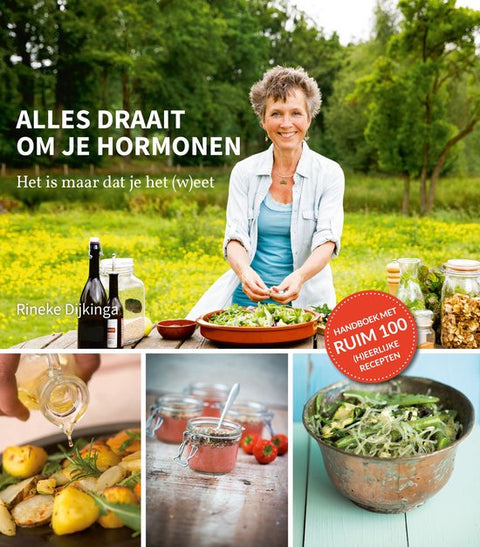 Alles draait om je hormonen, Rineke Dijkinga, boekomslag voorkant met de auteur in de tuin en gerechten, tweedehands