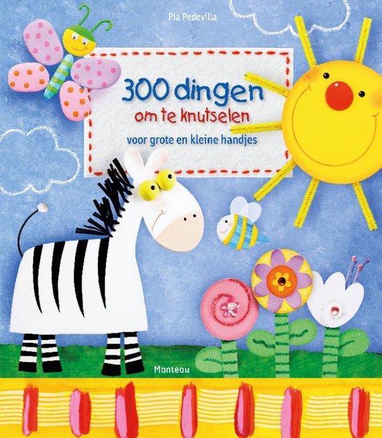 300 dingen om te knutselen voor grote en kleine handjes, Pia Pedevilla, boekomslag voorkant, tweedehands