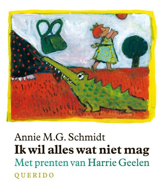 Ik wil alles wat niet mag, Annie M.G. Schmidt, met prenten van Harrie Geelen, omslag met meisje en krokodil, tweedehands