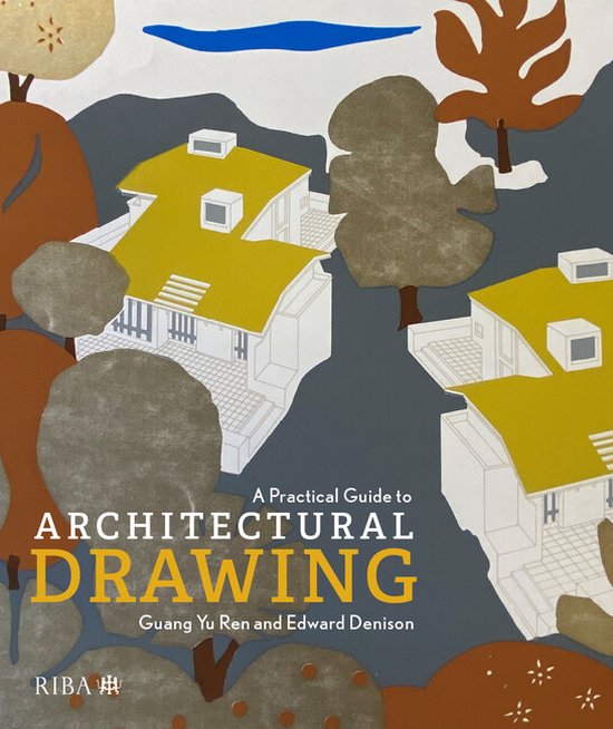 A Practical Guide to Architectural Drawing, Guang Yu Ren en Edward Denison, omslag met huizen met gele daken, tweedehands
