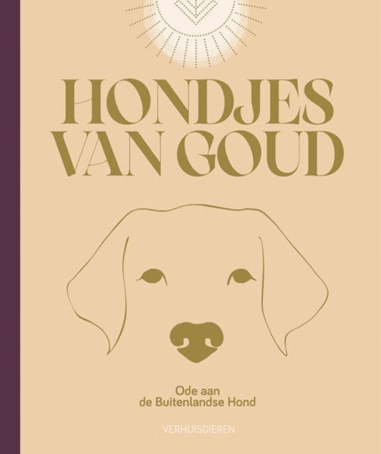Hondjes van Goud ode aan de buitenlandse hond, Verhuisdieren, beige boekomslag met gouden lijntekening van hond, tweedehands