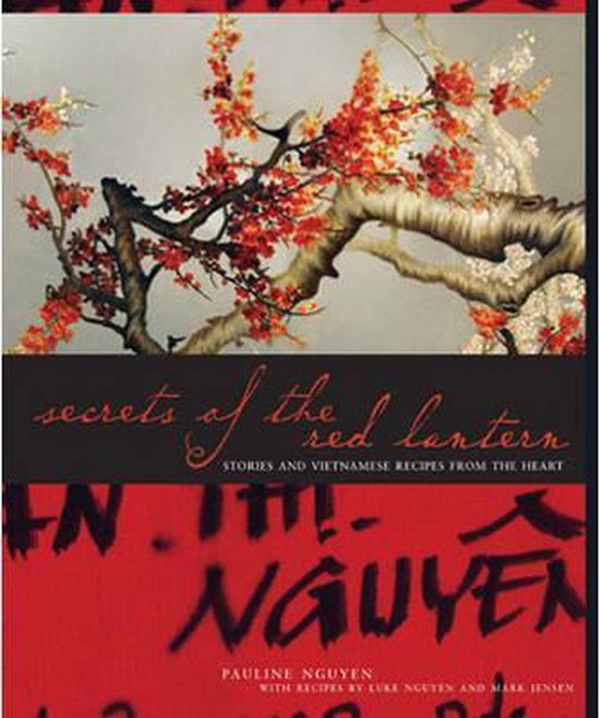 Secrets of the Red Lantern, Vietnamese recipes from the heart, Pauline Nguyen, rode omslag met een bloesemtak, tweedehands
