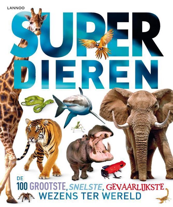 Superdieren, Derek Harvey, de 100 grootste, snelste en gevaarlijkste wezens ter wereld, omslag met wilde dieren, tweedehands