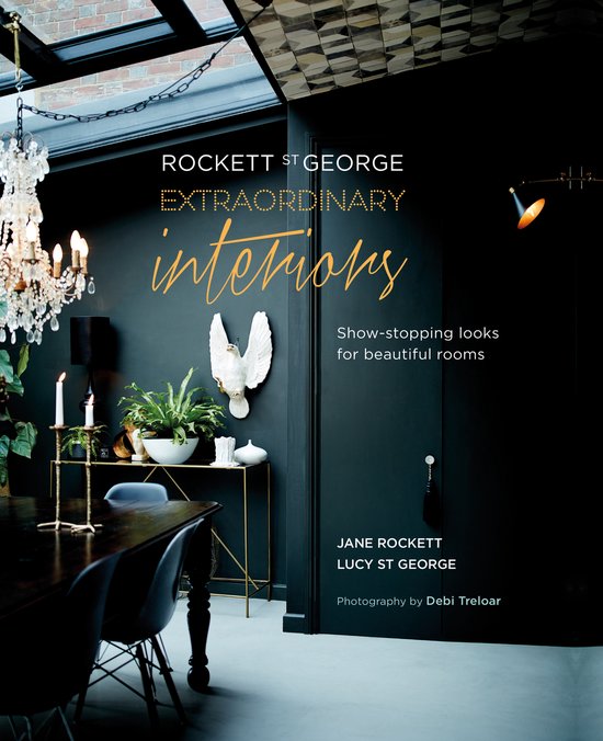 Boek-Rockett St George: Extraordinary Interiors: Show-Stopping Looks for Unique Interiors-tweedehands