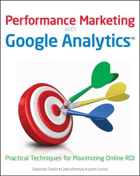 Performance Marketing with Google Analytics, Sebastian Tonkin, witte omslag met pijlen in een roos, tweedehands