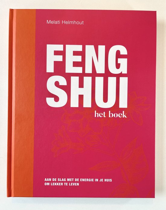Feng Shui het boek, Melati Helmhout, roze boekomslag voorkant met oranje rug, tweedehands