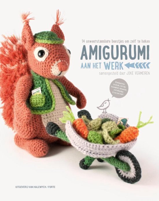 Amigurumi aan het werk, beestjes om zelf te haken, Joke Vermeiren, omslag met een gehaakte eekhoorn, tweedehands