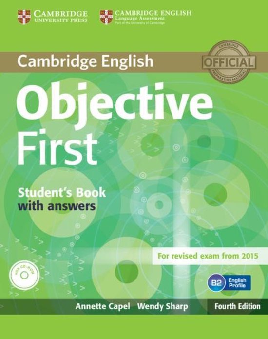 Cambridge English Objective First, Student's Book with answers, Fourth Edition, Annette Capel en Wendy Sharp, tweedehands