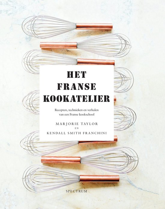 Het Franse kookatelier, Marjorie Taylor en Kendall Smith Franchini, omslag met rijen gardes, tweedehands